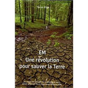 EM Une revolution pour sauver la terre